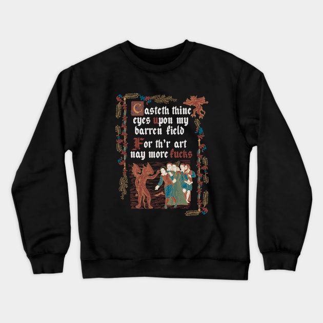 No More F*cks Medieval Style - funny retro vintage English history Crewneck Sweatshirt by Nemons